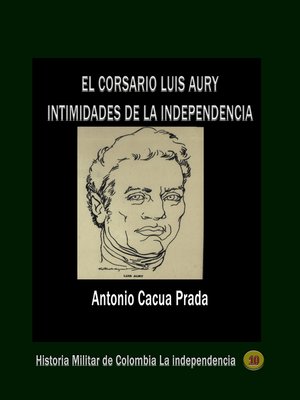 cover image of El corsario Luis Aury intimidades de la independencia